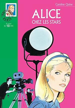 Alice Chez Les Stars by Carolyn Keene