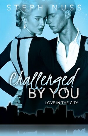 Challenged by You by Steph Nuss