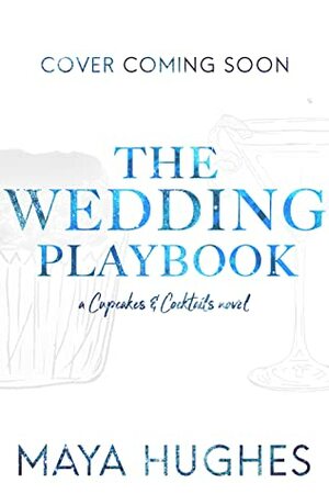 The Wedding Playbook by Maya Hughes