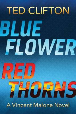 Blue Flower Red Thorns by Ted Clifton