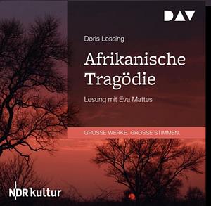 Afrikanische Tragödie by Doris Lessing