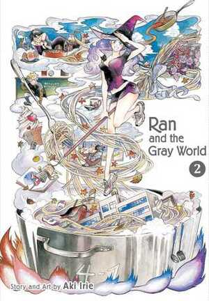 Ran and the Gray World, Vol. 2 by Aki Irie