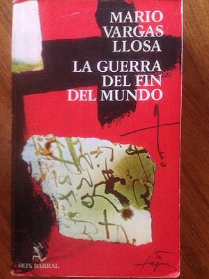 La guerra del fin del mundo by Mario Vargas Llosa