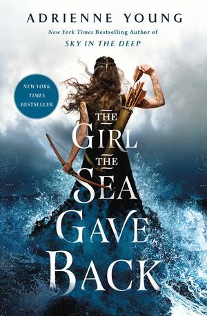 The Girl the Sea Gave Back by Adrienne Young