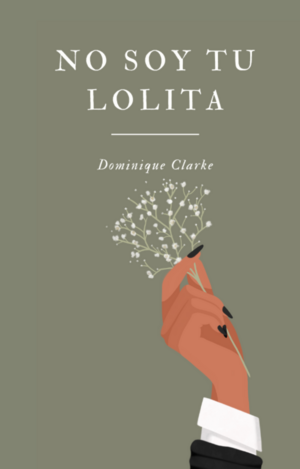 No soy tu Lolita by Dominique Clarke