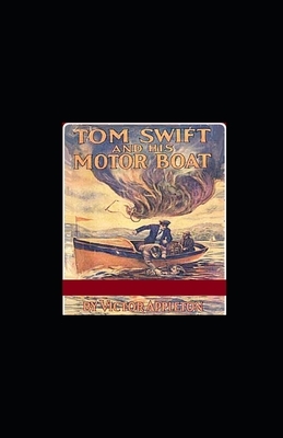 Tom Swift and His Motor-Boat illustrated by Victor Appleton