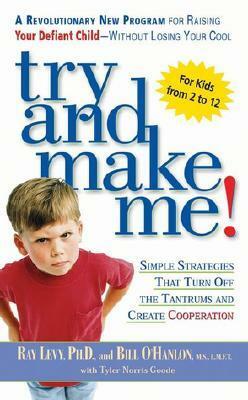 Try and Make Me! by Bill O'Hanlon, Ray Levy