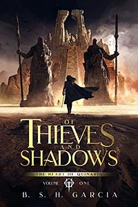 Of Thieves and Shadows by B.S.H. Garcia