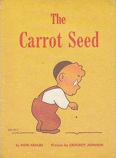 The Carrot Seed by Ruth Krauss