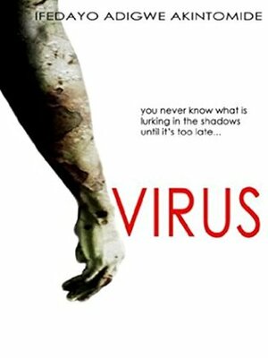 Virus by Ifedayo Adigwe Akintomide