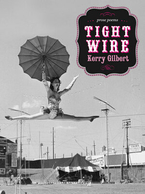 tight wire by Kerry Gilbert