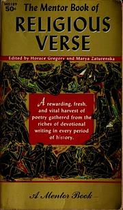 The Mentor Book of Religious Verse by Marya Zaturenska, John Milton, George Herbert, Herman Melvillle, E.E. Cummings, St Francis, William Blake, Thomas Merton, William Wordsworth, Thomas Hardy, James Joyce, John Donne, Anonymous, St Teresa, Ralph Waldo Emerson, D. H. Lawrence, W H Auden, Horace Gregory, Dante Alighieri, Walt Whitman, Percy Bysshe Shelley, Emily Dickinson, Rudyard Kipling, Aldous Huxley