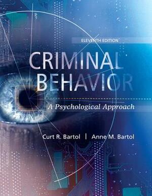 Criminal Behavior: A Psychological Approach by Anne Bartol, Curt Bartol