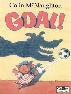 Goal! by Colin McNaughton