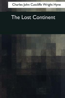 The Lost Continent by C. J. Cutcliffe Hyne