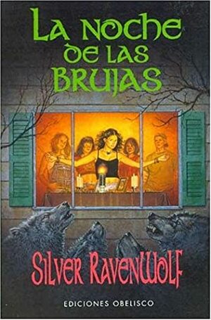 La noche de las brujas by Silver RavenWolf