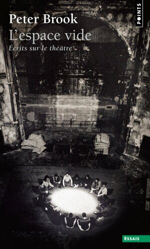 Espace Vide:Ecrits Sur Le Théâtre by Peter Brook