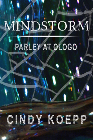 Mindstorm: Parley at Ologo by Cindy Koepp
