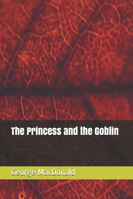 The Princess and the Goblin by George MacDonald