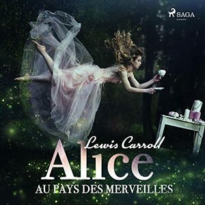 Les Aventures d'Alice au pays des merveilles by Elen Riot, Lewis Carroll