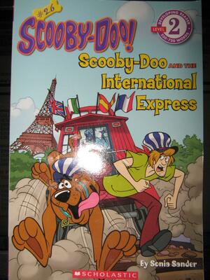 Scooby-Doo and the International Express by Sonia Sander