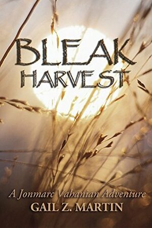 Bleak Harvest by Gail Z. Martin