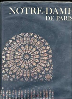 Notre Dame de Paris by Richard Winston