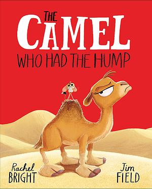 The Camel Who Had The Hump by Rachel Bright