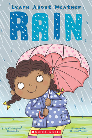 Learn About Weather Rain by Christopher Hernandez