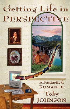 Getting Life in Perspective by Toby Johnson, Edwin Clark Johnson