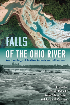 Falls of the Ohio River: Archaeology of Native American Settlement by 