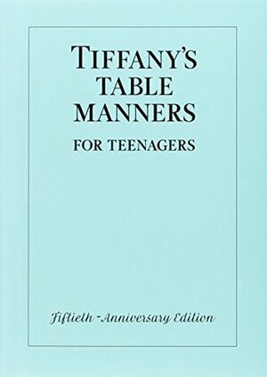 Tiffany's Table Manners for Teenagers by Joe Eula, Walter Hoving