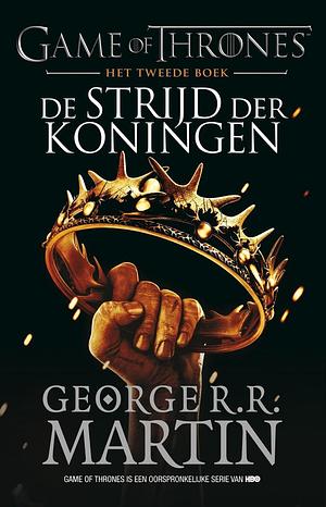  De Strijd der Koningen by George R.R. Martin