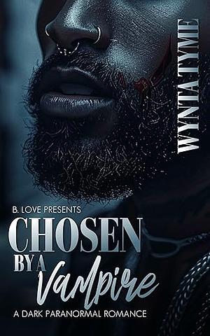 Chosen by a Vampire by Wynta Tyme