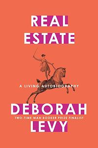 Real Estate by Deborah Levy