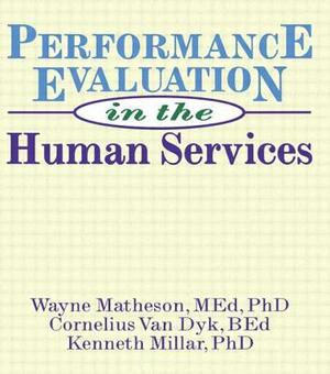 Performance Evaluation in the Human Services by Simon Slavin, Kenneth Millar, Wayne Matheson