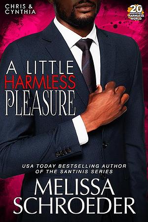 A Little Harmless Pleasure: A Harmless World Novel by Melissa Schroeder, Melissa Schroeder