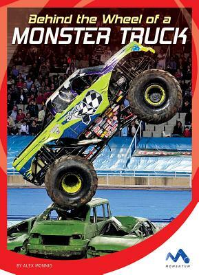 Behind the Wheel of a Monster Truck by Alex Monnig