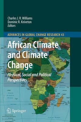 African Climate and Climate Change: Physical, Social and Political Perspectives by 