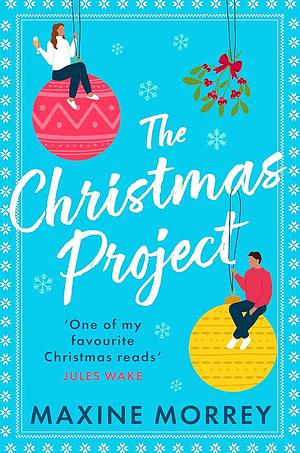 The Christmas Project by Maxine Morrey