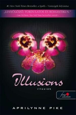 Illusions - Illúziók by Aprilynne Pike