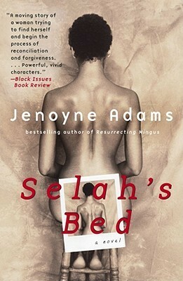 Selah's Bed: A Novel by Jenoyne Adams