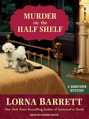 Murder on the Half Shelf (Booktown Mystery, #6) by Lorna Barrett