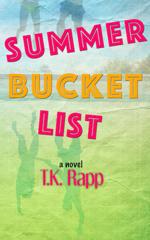 Summer Bucket List by T.K. Rapp