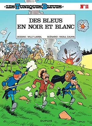 Des bleus en noir et blanc by Raoul Cauvin, Willy Lambil