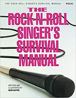 Rock 'n' Roll Singers Survival Handbook by Mark Baxter