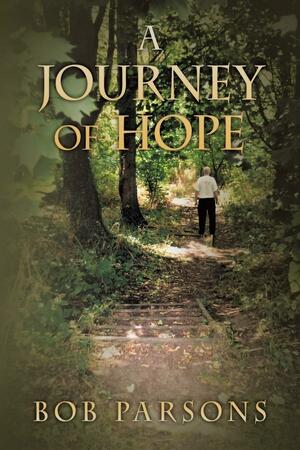 A Journey of Hope by Bob Parsons