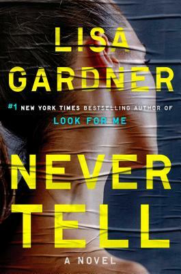 Never Tell by Lisa Gardner