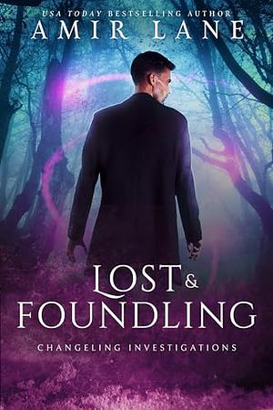 The lost and foundling by Amir Lane