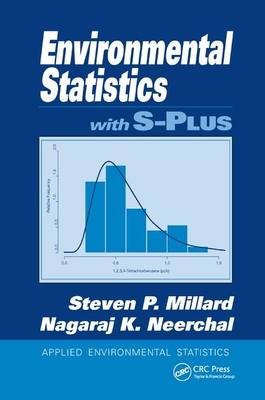 Environmental Statistics with S-Plus by Nagaraj K. Neerchal, Steven P. Millard